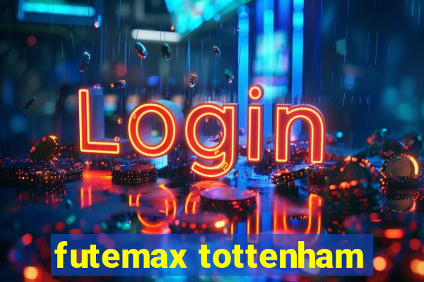 futemax tottenham